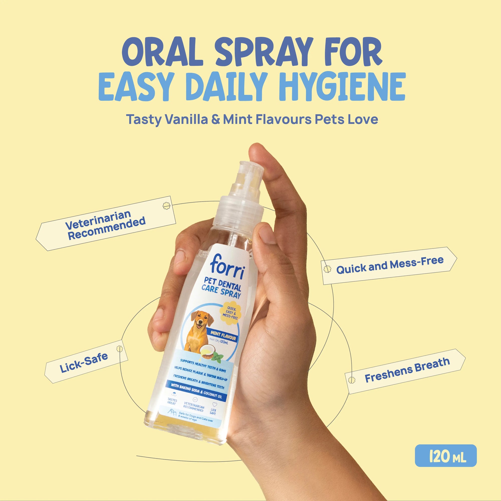 Hand holding a bottle of forri pet dental care spray with veterinarian-recommended, lick-safe formula to freshen breath.
